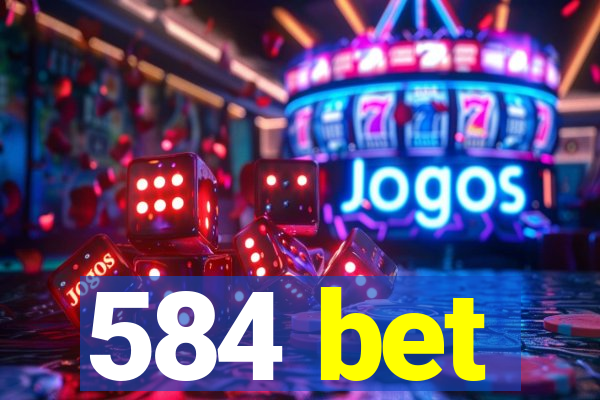 584 bet